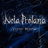 Nota Profana : Violent Whispers
